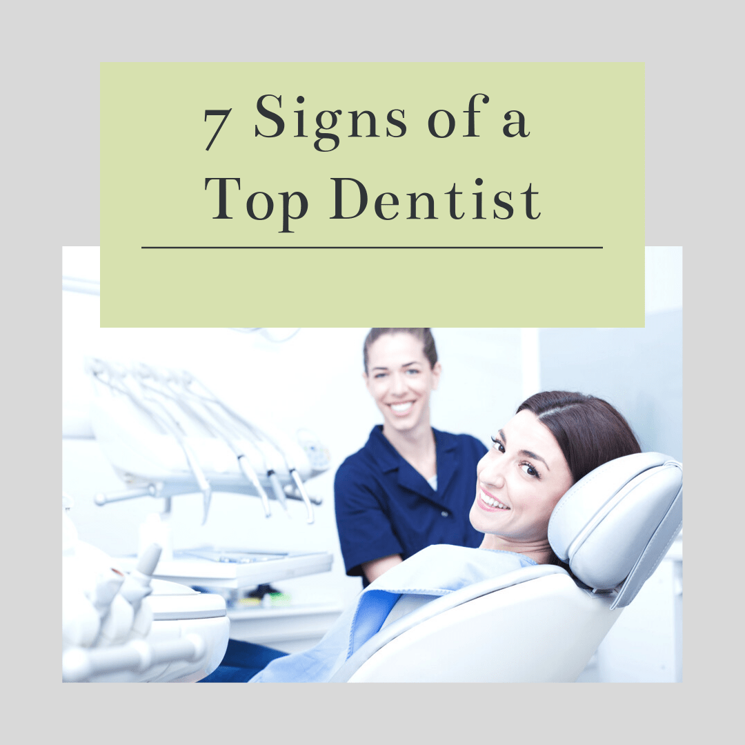 7 Signs of a Top Dentist - Magnolia Dental